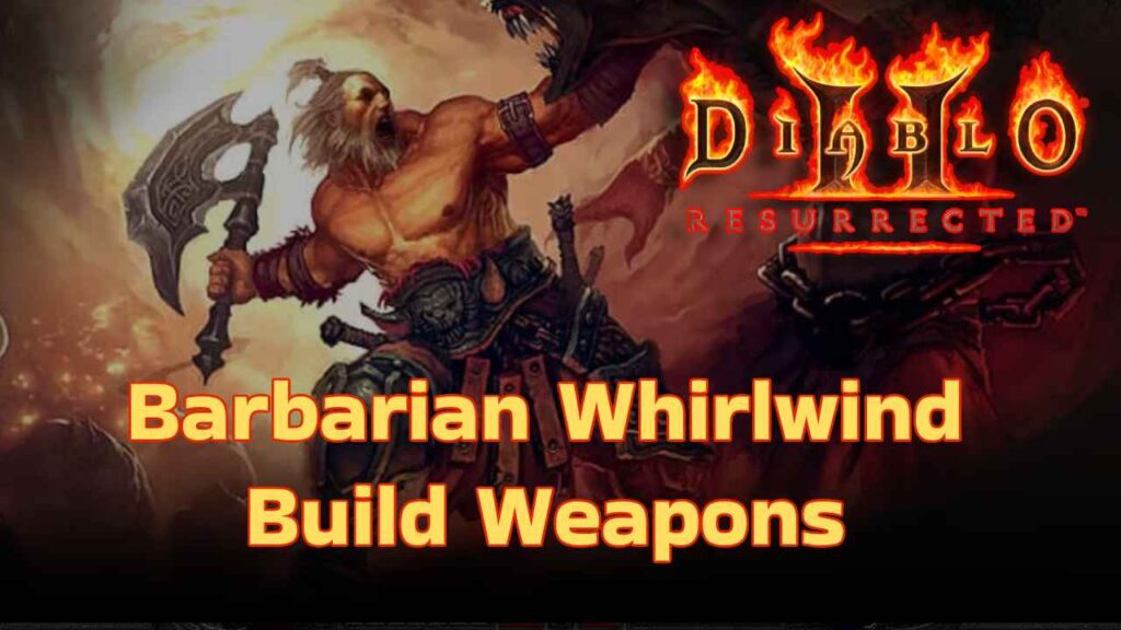 diablo-2-barbarian-whirlwind-weapons