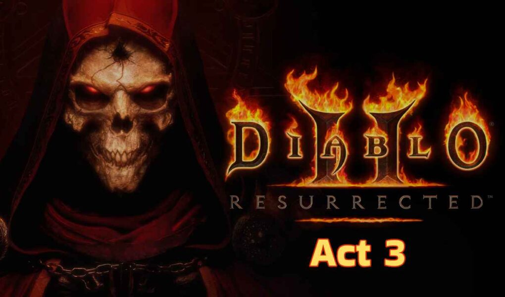 diablo 2 resurrected act 3